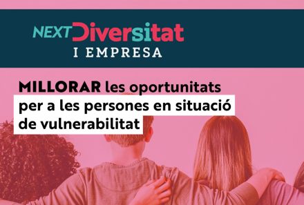 Millorar l’ocupabilitat a través del programa Next Diversitat i Empresa