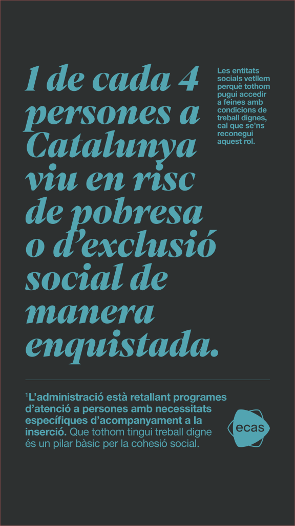 Les entitats socials exigim polítiques d’ocupació responsables que garanteixin l’accés a treballs dignes 3 1 Dada1 Story