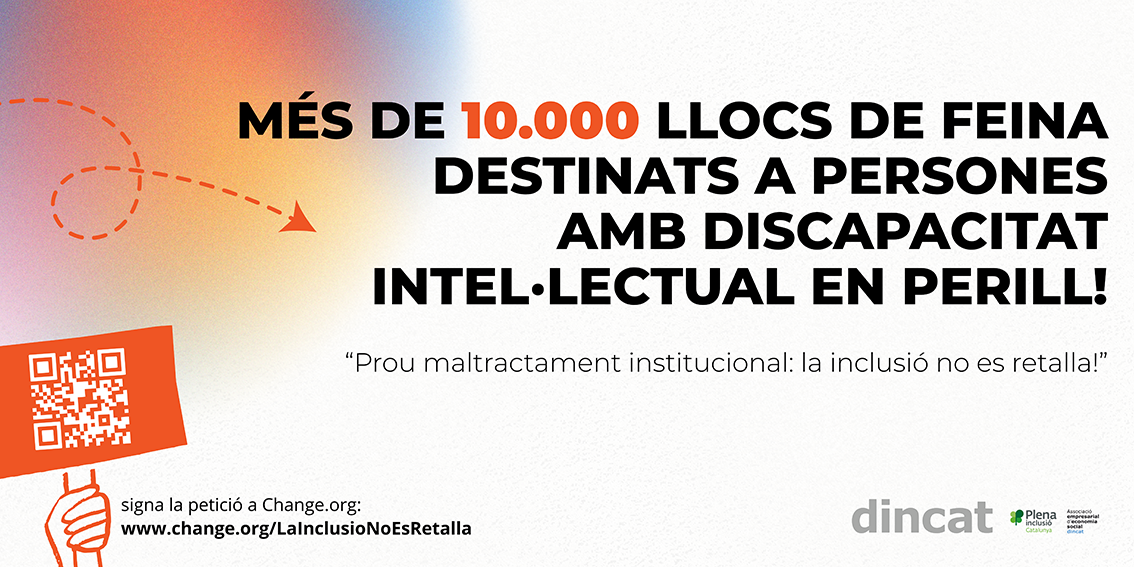 Dincat denuncia el maltractament institucional del Govern contra les persones amb discapacitat intel·lectual